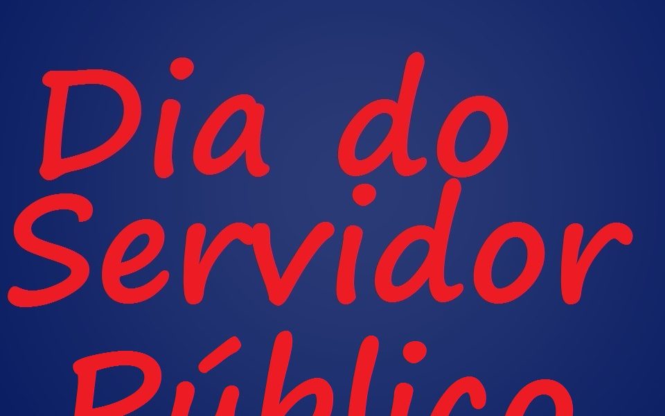 2018-10-28_Dia do Servidor Público 2018-10-28_Dia do Servidor Público