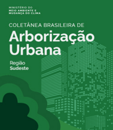 Publicação apresenta panorama da gestão da arborização urbana no Brasil