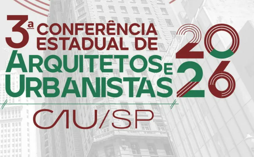 São Paulo sedia a 3ª Conferência Estadual de Arquitetos e Urbanistas